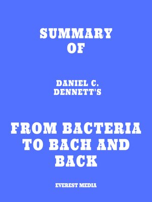 cover image of Summary of Daniel C. Dennett's From Bacteria to Bach and Back